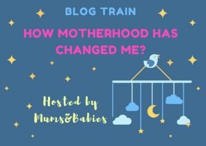 Motherhood Changed Me