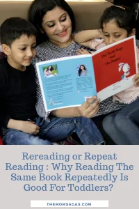 Rereading or Repeat Reading : Why Reading The Same Book Repeatedly Is Good For Toddlers