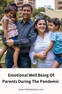 Emotional Wellbeing Of Parents During The Pandemic 
