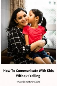 How to communicate with kids without yelling
