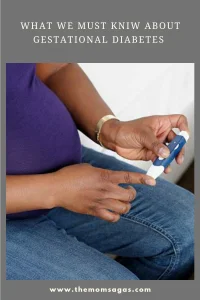 What we must know about Gestational Diabetes