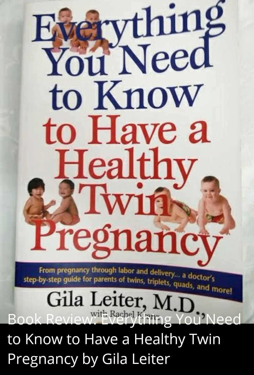 Read more about the article Book Review: Everything You Need to Know to Have a Healthy Twin Pregnancy by Gila Leiter