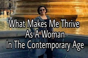 Read more about the article Indian Women in 2017 : What Makes Me Thrive As A Woman In the Contemporary Age