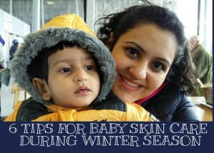 Read more about the article 6 Tips For Baby Skin Care During Winter Season