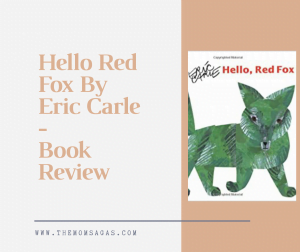 Read more about the article Hello Red Fox By Eric Carle – Book Review