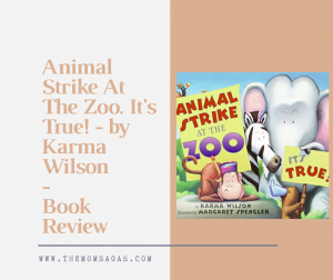 Read more about the article Animal Strike At The Zoo. It’s True! By Karma Wilson Book Review