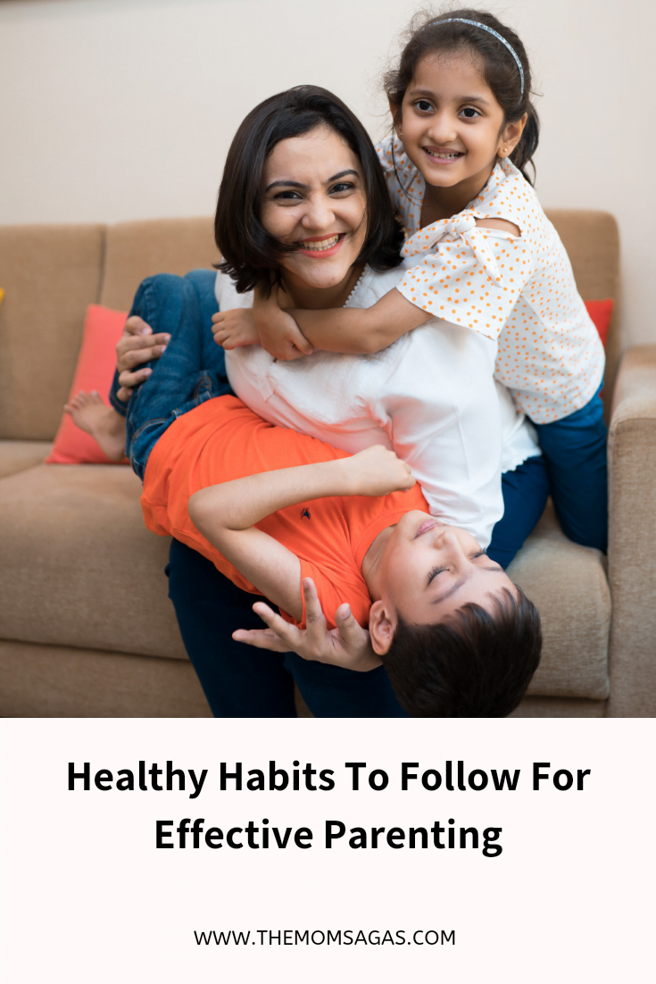 Healthy habits to follow for effective parenting