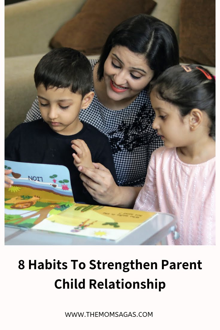 8 Habits To Strengthen Parent Child Relationship